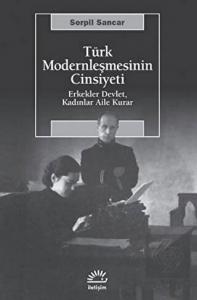 Türk Modernleşmesinin Cinsiyeti