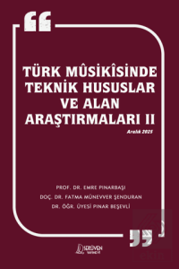 Türk Musikisinde Teknik Hususlar ve Alan Araştırmaları II