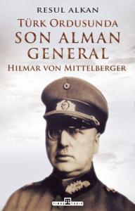 Türk Ordusunda Son Alman General (1933-1939): Hilm
