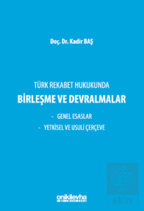 Türk Rekabet Hukukunda Birleşme ve Devralmalar
