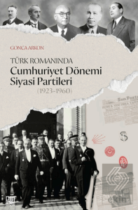 Türk Romanında Cumhuriyet Dönemi Siyasi Partileri (1923-1960)