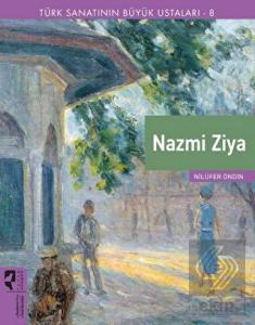 Türk Sanatının Büyük Ustaları 8 Nazmi Ziya