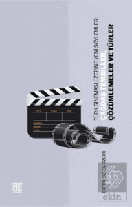 Türk Sineması Üzerine Yeni Söylemler: Çağdaş Temsi