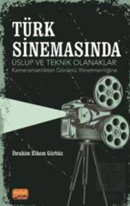 Türk Sinemasında Üslup Ve Teknik Olanaklar - Kamer