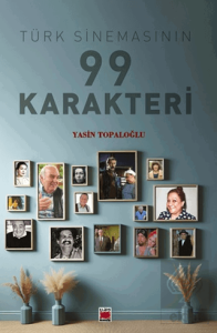 Türk Sinemasının 99 Karakteri