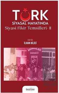 Türk Siyasal Hayatında Siyasi Fikirler Temsilleri 