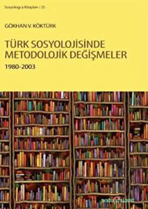Türk Sosyolojisinde Metodolojik Değişmeler 1980-20