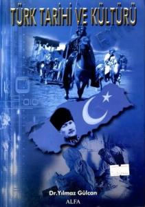Türk Tarihi ve Kültürü Yılmaz Gülcan 1.Baskı