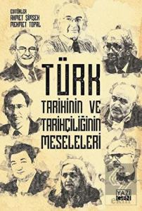Türk Tarihinin ve Tarihçiliğin Meseleleri