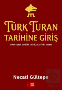 Türk Turan Tarihine Giriş