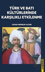 Türk ve Batı Kültürlerinde Karşılıklı Etkilenme