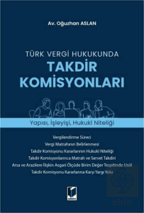 Türk Vergi Hukukunda Takdir Komisyonları
