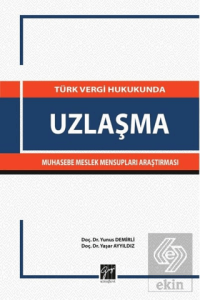 Türk Vergi Hukukunda Uzlaşma Muhasebe Meslek Mensu
