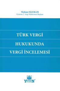 Türk Vergi Hukukunda Vergi İncelemesi