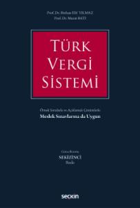 Türk Vergi Sistemi: Örnek Sorularla ve Açıklamalı Çözümlerle