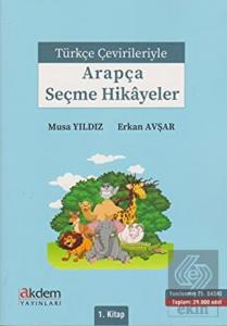 Türkçe Çevirileriyle Arapça Seçme Hikayeler 1. Kit