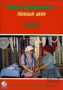 Türkçe Öğreniyoruz 1 - Türkisch Aktiv