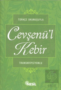 Türkçe Okunuşuyla Cevşenü'l Kebir (Transkripsiyonl