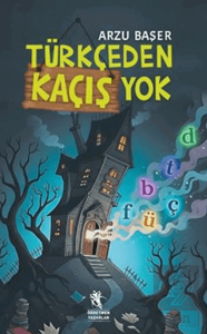 Türkçeden Kaçış Yok