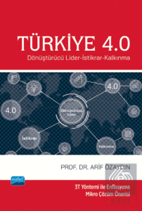 Türkiye 4.0 - Dönüştürücü Lider-İstikrar-Kalkınma