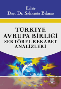 Türkiye - Avrupa Birliği Sektörel Rekabet Analizle