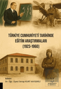 Türkiye Cumhuriyeti Tarihinde Eğitim Araştırmaları (1923-1960)