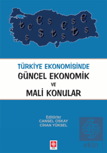 Türkiye Ekonomisinde Güncel Ekonomik ve Mali Konular Cansel Oskay