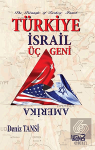 Türkiye - İsrail Üçgeni