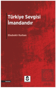Türkiye Sevgisi İmandandır