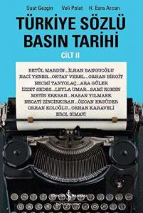 Türkiye Sözlü Basın Tarihi - Cilt II