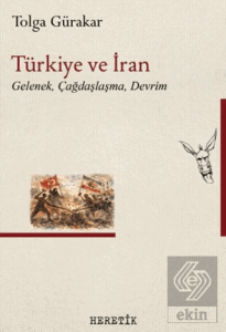 Türkiye ve İran;Gelenek, Çağdaşlaşma, Devrim