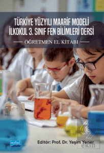 Türkiye Yüzyılı Maarif Modeli İlkokul 3. Sınıf Fen Bilimleri Dersi Öğretmen El Kitabı
