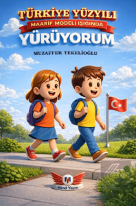 Türkiye Yüzyılı Maarif Modeli Işığında Yürüyorum İlkokul