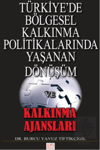 Türkiye'de Bölgesel Kalkınma Politikalarında Yaşan
