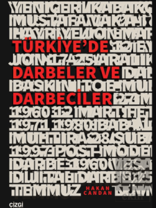 Türkiye'de Darbeler ve Darbeciler
