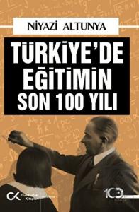 Türkiye'de Eğitimin Son 100 Yılı