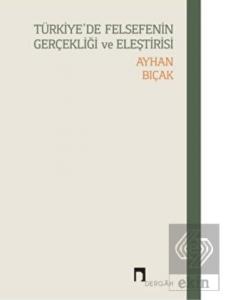 Türkiye'de Felsefenin Gerçekliği Ve Eleştirisi