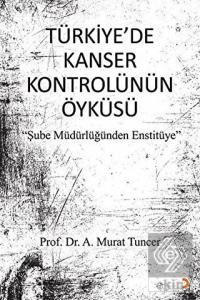 Türkiye'de Kanser Kontrolünün Öyküsü