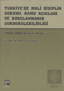 Türkiye'de Mali Disiplin Sorunu: Kamu Açıkları ve 