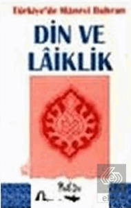 Türkiye'de Manevi Buhran Din ve Laiklik