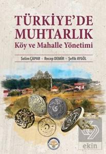 Türkiye'de Muhtarlık Köy Ve Mahalle Yönetimi