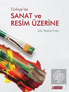 Türkiye'de Sanat ve Resim Üzerine