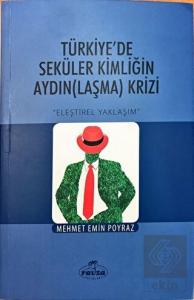 Türkiye'de Seküler Kimliğin Aydın(Laşma) Krizi