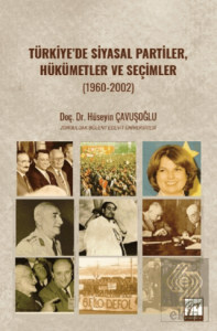 Türkiye'de Siyasal Partiler, Hükümetler ve Seçimler (1960-2002)
