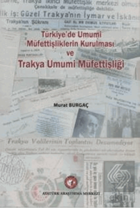 Türkiyede Umumi Müfettişliklerin Kurulması ve Trakya Umumi Müfettişliği