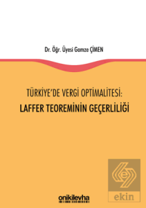 Türkiye'de Vergi Optimalitesi: Laffer Teoreminin G