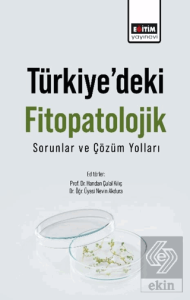 Türkiye'deki Fitopatolojik Sorunlar Ve Çözüm Yolları