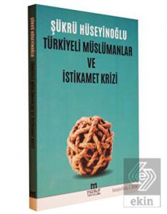 Türkiyeli Müslümanlar ve İstikamet Krizi