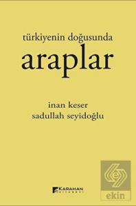 Türkiyenin Doğusunda Araplar