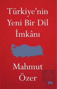 Türkiyenin Yeni Bir Dil İmkanı